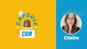 capsule CRM - Claire Celestine intégration D365 à Microsoft Teams