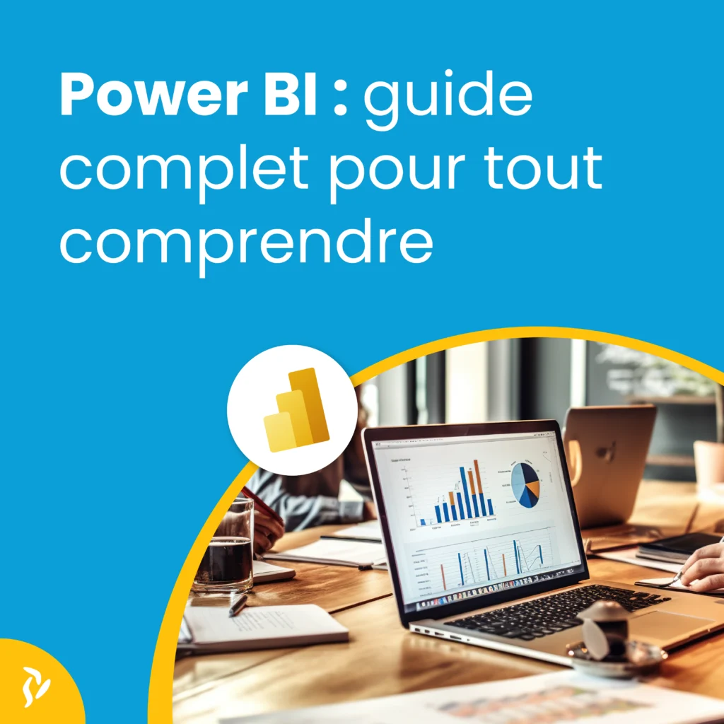 Power BI : guide complet pour tout comprendre